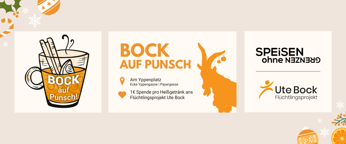 Grafik mit Punschtasse. Daneben "Bock auf Punsch". Daneben Logos von "Speisen ohne Grenzen" und "Flüchtlingsprojekt Ute Bock"