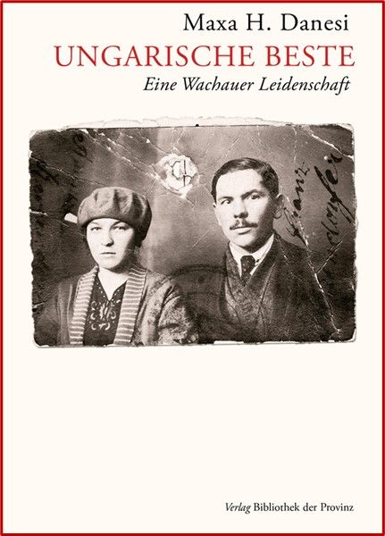 Buch "Ungarische Beste - Eine Wachauer Leidenschaft" von Maxa H. Danesi